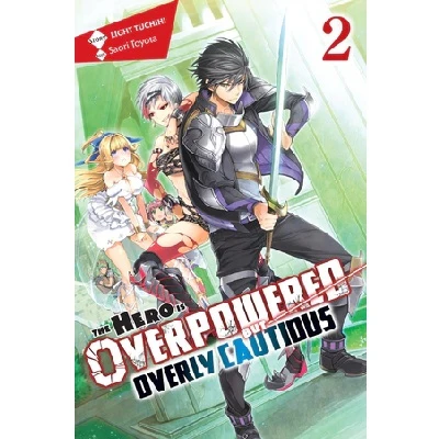 The Hero Is Overpowered But Overly Cautious Light Novels (SELECT VOLUME) - Image 2